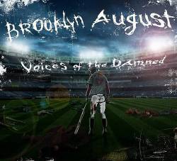Brooklyn August : Voices of the Damned